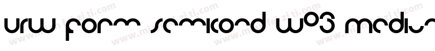 URW Form SemiCond W03 Medium It字体转换